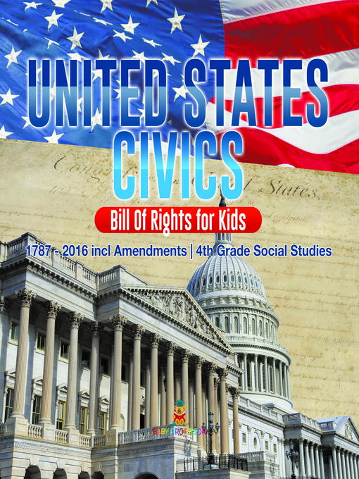 Cover image for United States Civics--Bill of Rights for Kids--1787--2016 incl Amendments--4th Grade Social Studies